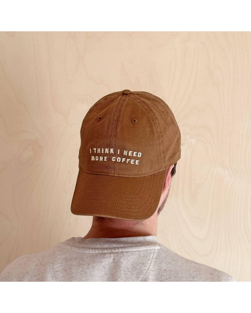 I Think I Need More Coffee - Cotton Baseball Cap – thoughtful gifts and beautiful finds from C&K, an independent lifestyle store in Settle.