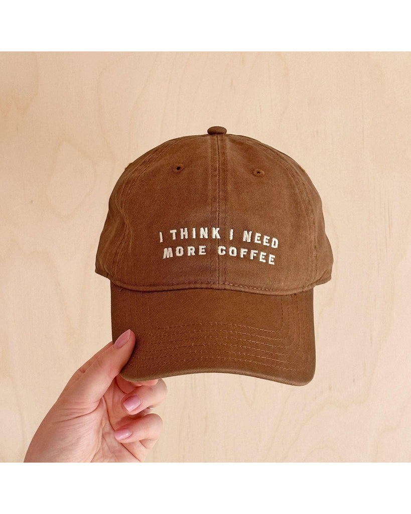 I Think I Need More Coffee - Cotton Baseball Cap – thoughtful gifts and beautiful finds from C&K, an independent lifestyle store in Settle.