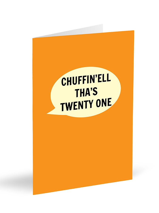 Chuffin’ell Tha’s Twenty One – beautiful greeting card from C&K, an independent lifestyle store in Settle.