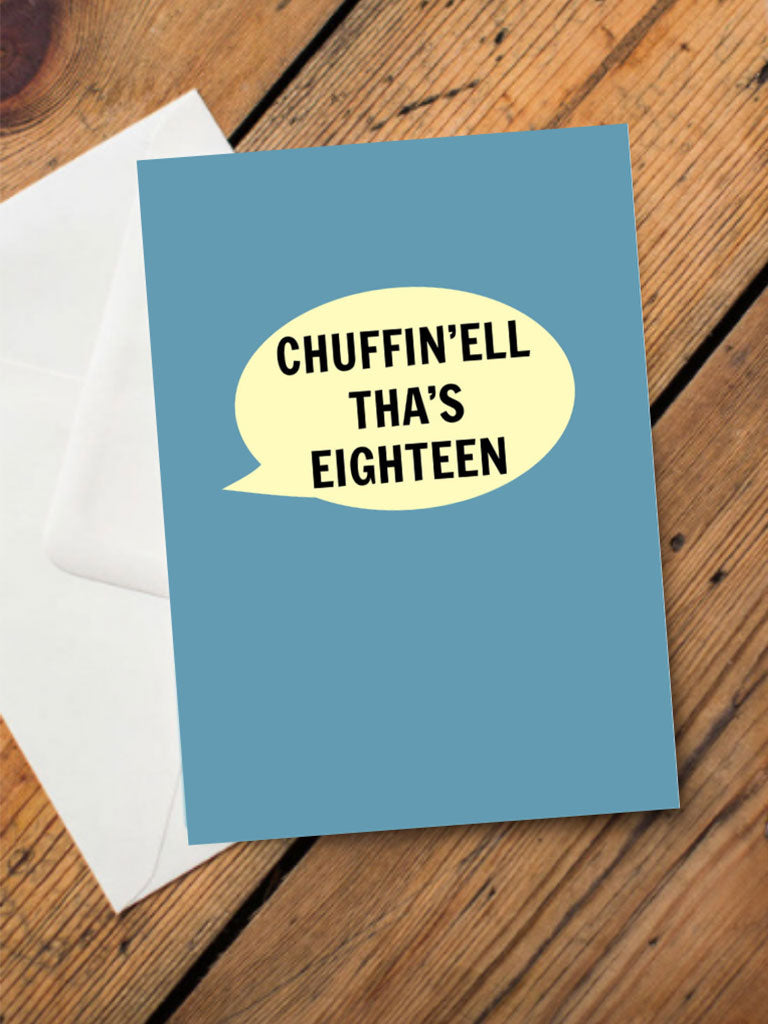 Chuffin’ell Tha’s Eighteen – beautiful greeting card from C&K, an independent lifestyle store in Settle.
