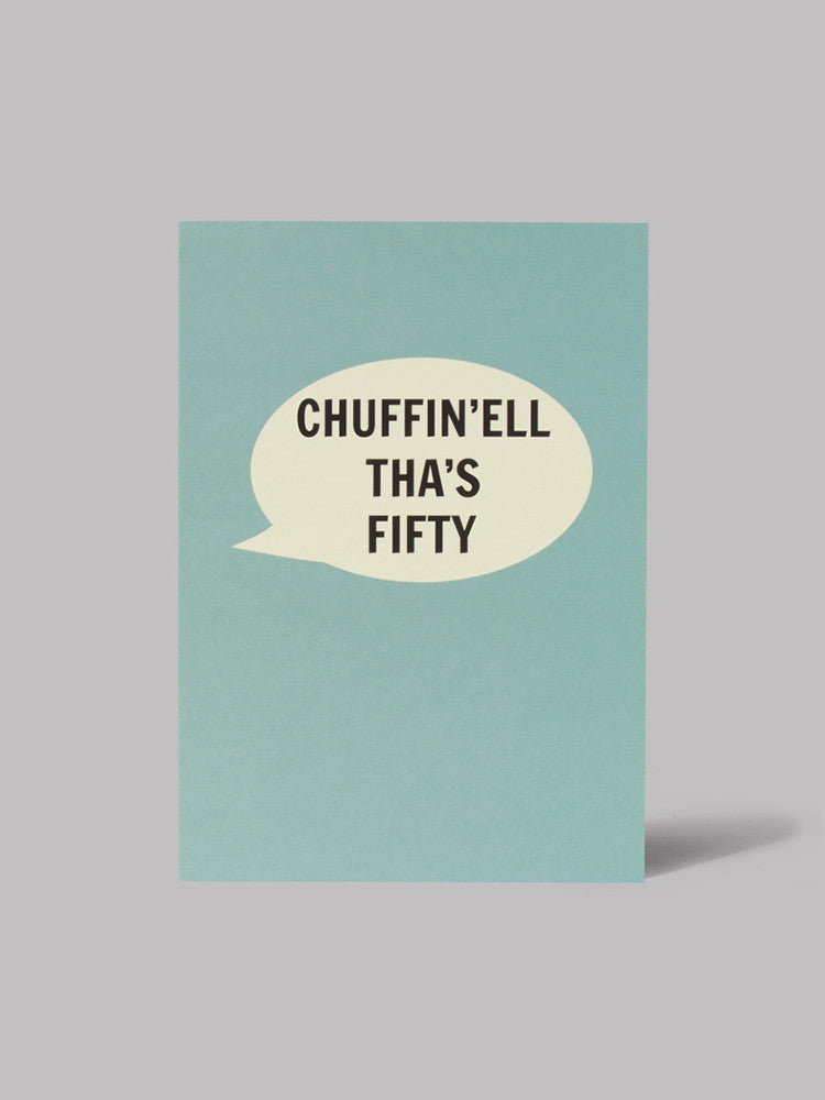Chuffin'Ell Tha's Fifty Card – beautiful greeting card from C&K, an independent lifestyle store in Settle.
