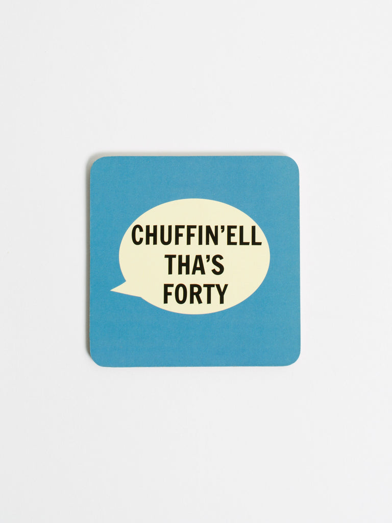 Chuffin'ell Tha's Forty Coaster – thoughtful gifts and beautiful finds from C&K, an independent lifestyle store in Settle.