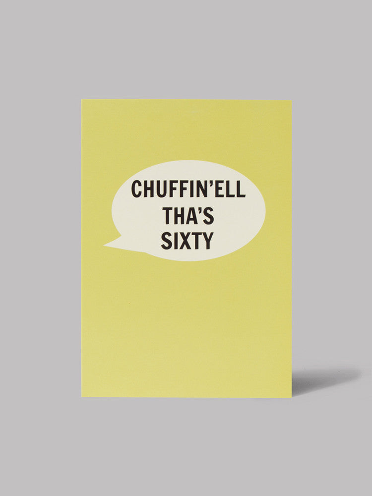 Chuffin'ell Tha's Sixty Card – beautiful greeting card from C&K, an independent lifestyle store in Settle.
