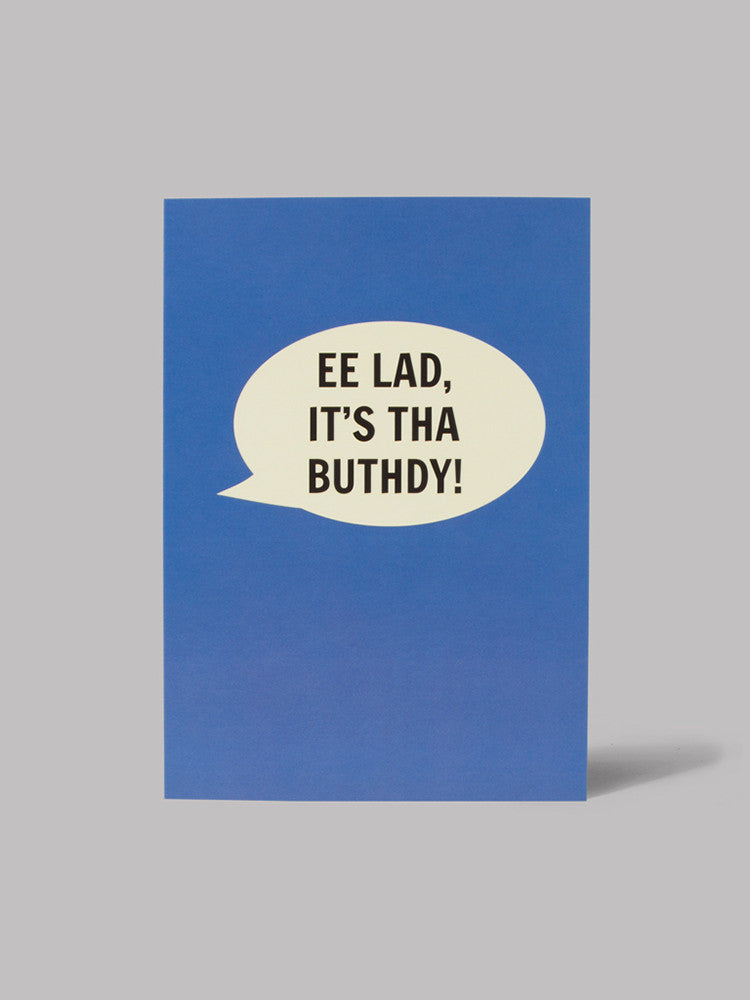 Ee Lad It's Tha Buthdy! Card – beautiful greeting card from C&K, an independent lifestyle store in Settle.